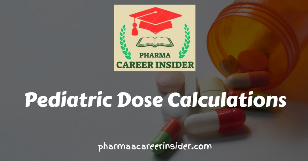 Pediatric Dose Calculations - Pharmacareerinsider