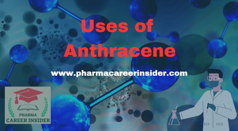 Uses of Anthracene - Pharmacareerinsider