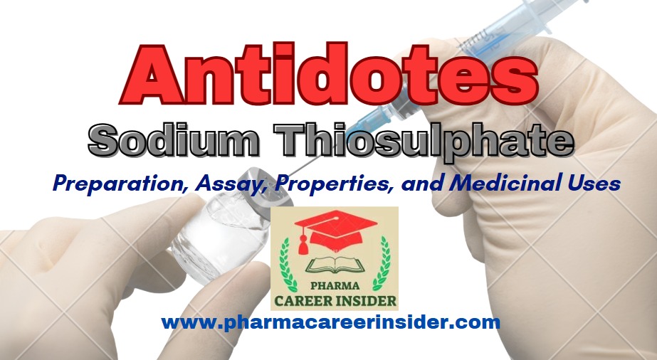 Sodium Thiosulphate: Preparation, Assay, Properties, and Medicinal Uses