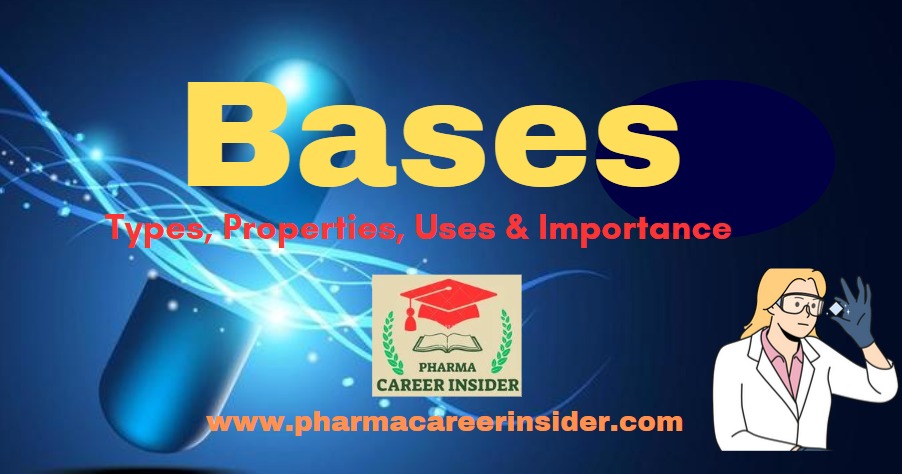 Bases: Types, Properties, Uses & Importance