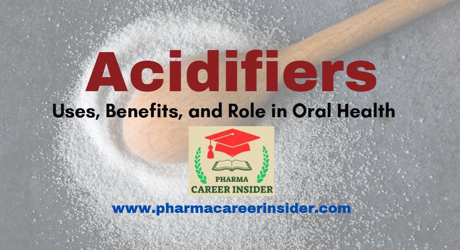 Acidifiers: Types, Functions, and Uses in Health and Industry