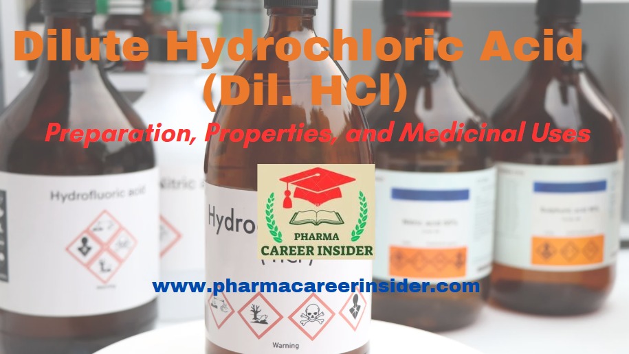 Dilute Hydrochloric Acid (Dil. HCl): Preparation, Properties, and Medicinal Uses